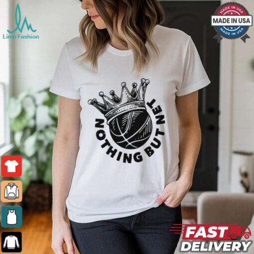 Basketball King nothing but net shirt