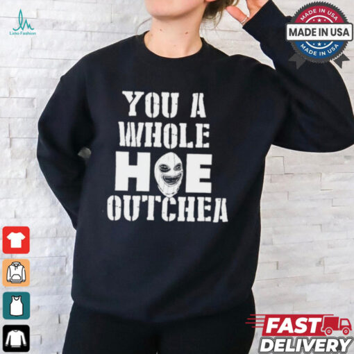 Beacoup Jokes You A Whole Hoe Outchea t shirt