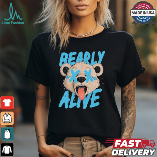 Bearly Alive T Shirts