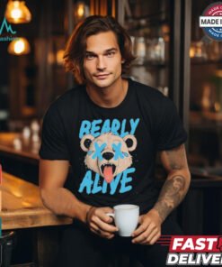Bearly Alive T Shirts