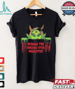 Beware the Green Eyed Monster art shirt, hoodie, sweater, long sleeve and tank top Beware the Green Eyed Monster art shirt