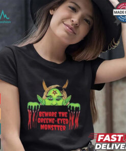 Beware the Green Eyed Monster art shirt, hoodie, sweater, long sleeve and tank top Beware the Green Eyed Monster art shirt