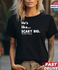 _Big Scary_ Travis Lee Scary Big Shirt