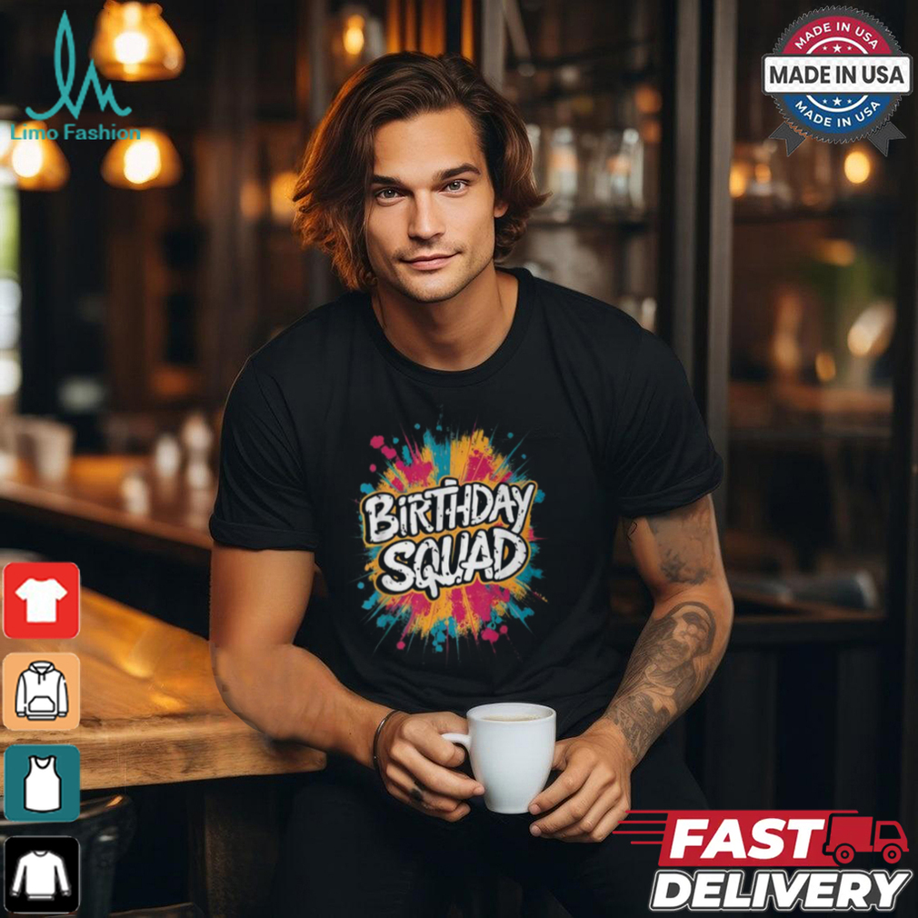 Birthday Squad Party B Day Group Family Women T Shirt Birthday Squad Party B Day Group Family Women T Shirt