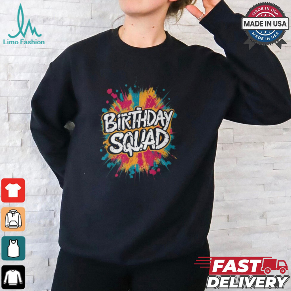Birthday Squad Party B Day Group Family Women T Shirt Birthday Squad Party B Day Group Family Women T Shirt