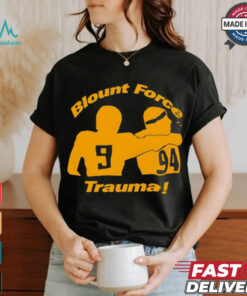 Blount Force Trauma shirt Blount Force Trauma shirt