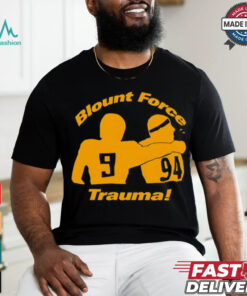 Blount Force Trauma shirt, hoodie, sweater, long sleeve and tank top Blount Force Trauma shirt