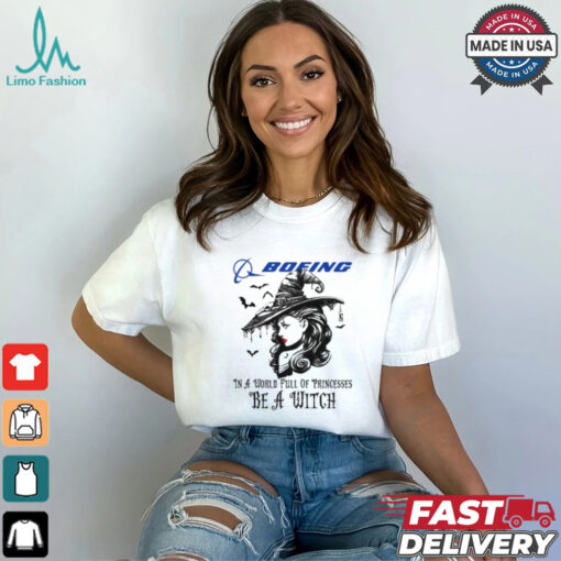 Boeing in a world full pringcesses be a witch shirt