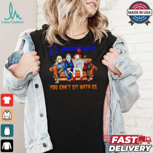 Boeing you can’t sit with us Voorhees Myers Pennywise and Krueger Halloween shirt