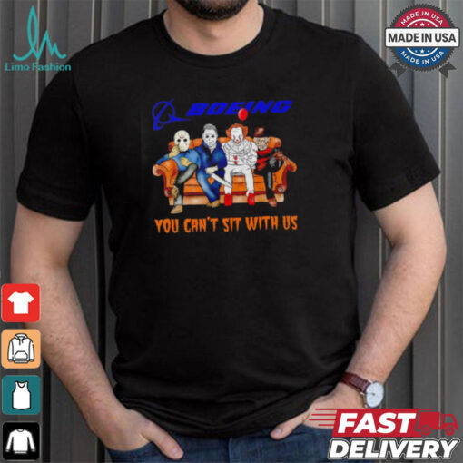 Boeing you can’t sit with us Voorhees Myers Pennywise and Krueger Halloween shirt