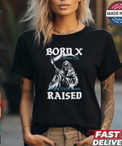 Born X Raised Reaper Stack You’ll Miss Us When We’re Gone t shirt