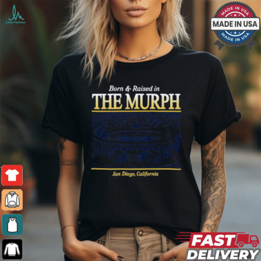 Born and Raised at The Murph Jack Murphy Stadium San Diego California t shirt