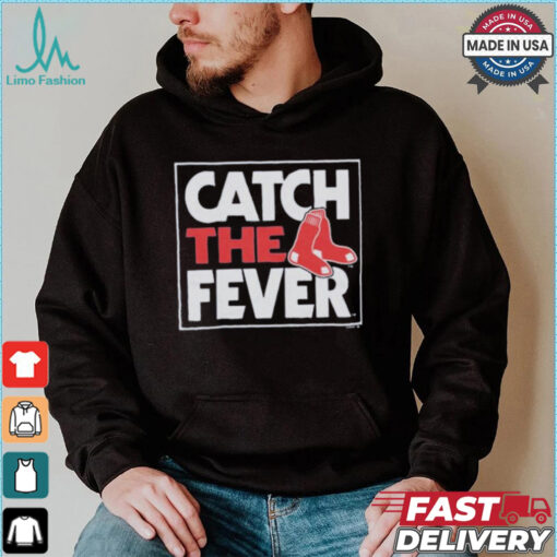 Boston Red Sox Catch The Fever T Shirts