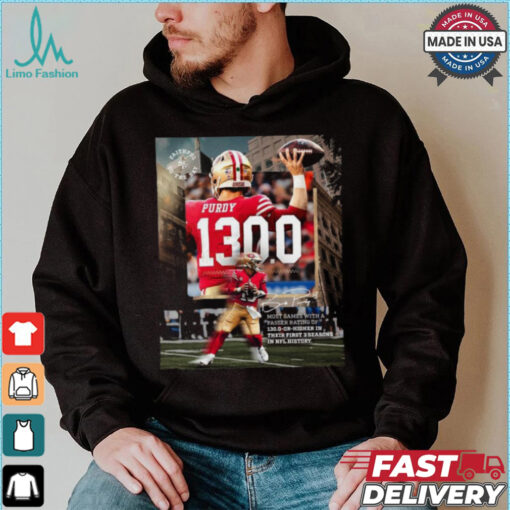 Brock Purdy San Francisco 49ers 130.0 Or Higher In Their First 3 Seasons In NFL History Shirt
