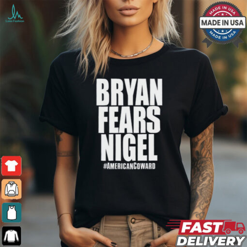 Bryan Fears Nigel Shirt