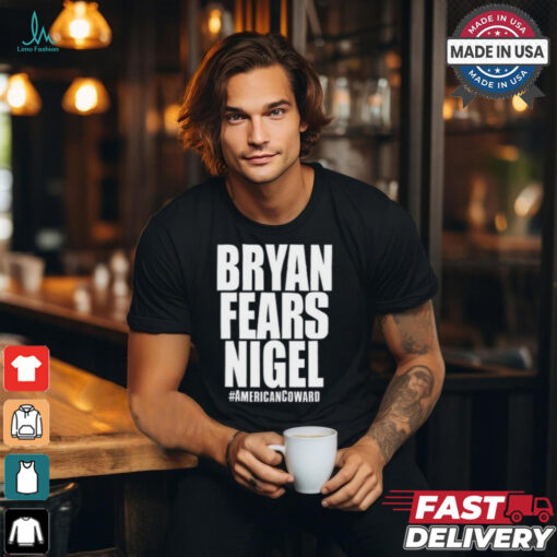 Bryan Fears Nigel Shirt