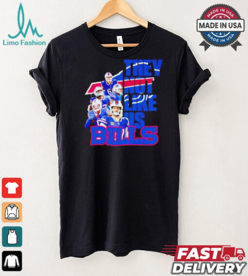 Buffalo Bills players they not like us shirt