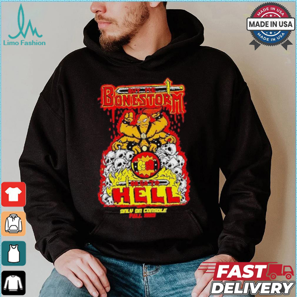 Bye Me Bonestorm Or Go To Hell Only On Console Fall 1995 Shirt Bye Me Bonestorm Or Go To Hell Only On Console Fall 1995 Shirt