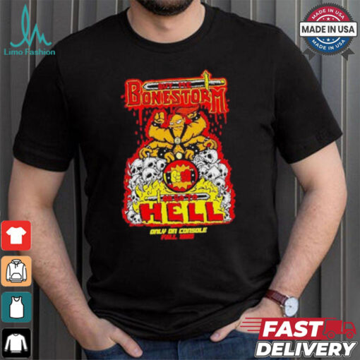 Bye Me Bonestorm Or Go To Hell Only On Console Fall 1995 Shirt