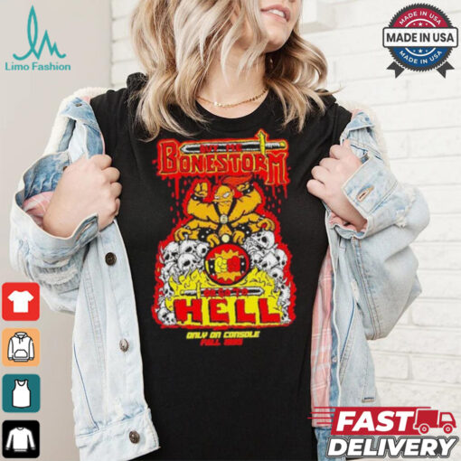 Bye Me Bonestorm Or Go To Hell Only On Console Fall 1995 Shirt