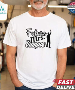 CJ Campos Future Mrs. Campos Shirt