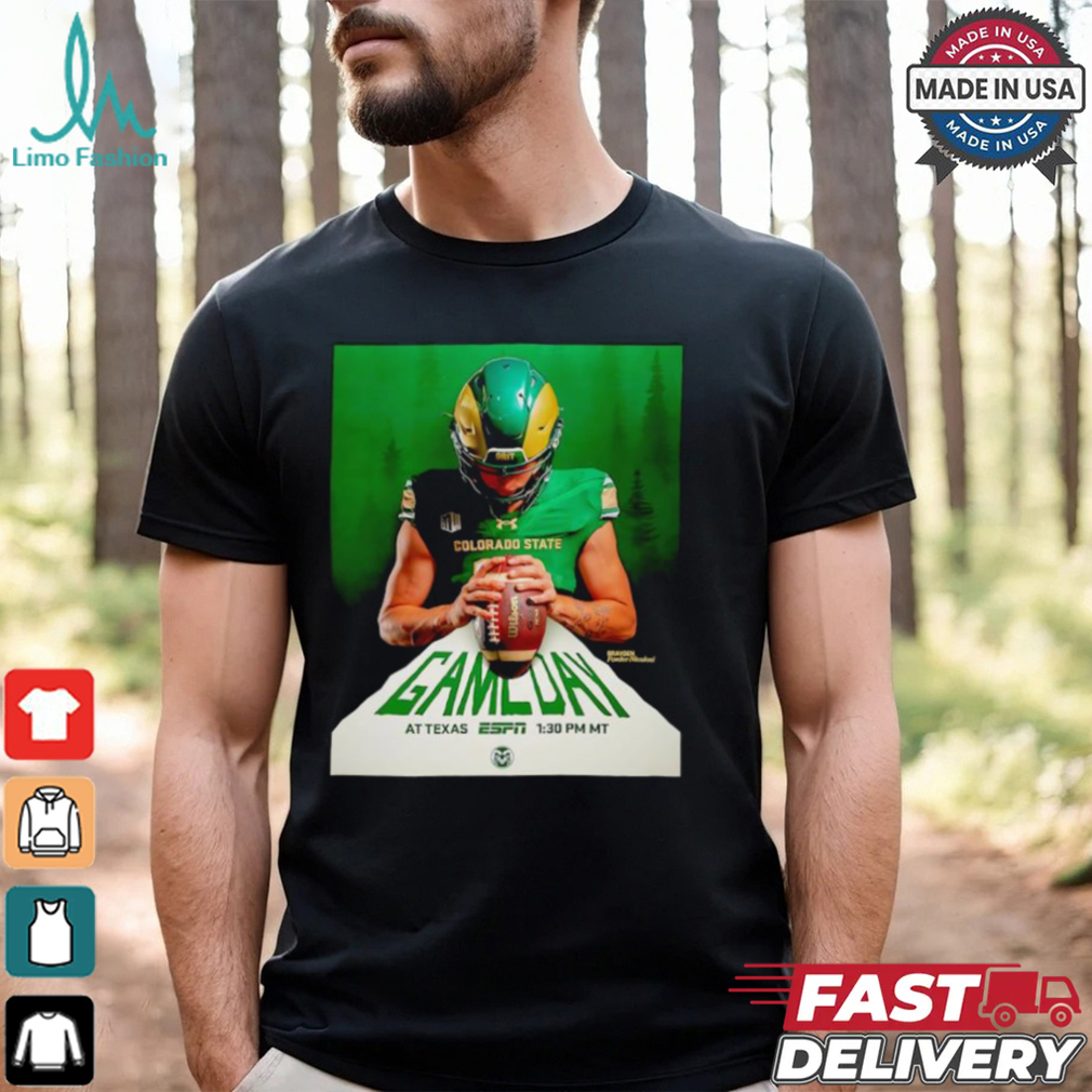 CSU Football Gameday at Texas Brayden Fowler Nicolosi shirt CSU Football Gameday at Texas Brayden Fowler Nicolosi shirt