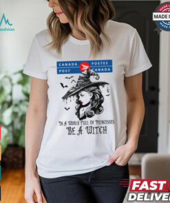Canada post In a World full pringcesses be a witch shirt