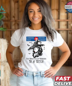 Canada post In a World full pringcesses be a witch shirt