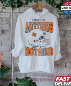 Capable Of Anything Entitled To Nothing Texas Longhorns t shirt