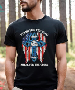 Carolina Panthers Stand For The Flag Kneel For The Cross 2024 T shirt