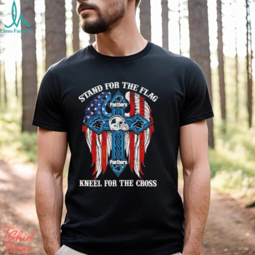 Carolina Panthers Stand For The Flag Kneel For The Cross 2024 T shirt