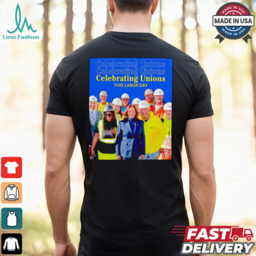 Celebrating Unions this labor day Kamala shirt