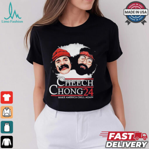 Cheech Chong ’24 Make America Chill Again T Shirt