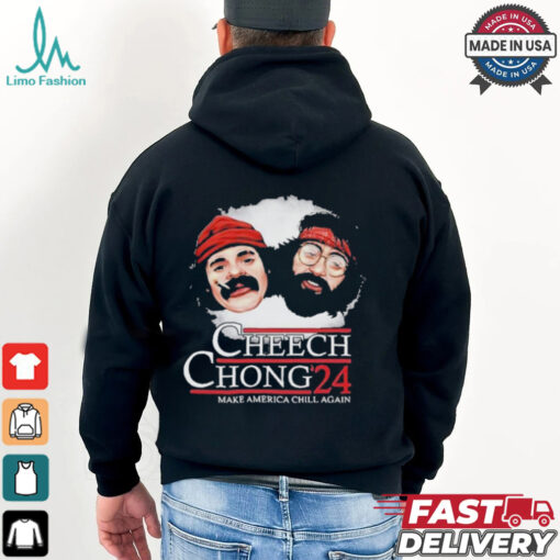 Cheech Chong ’24 Make America Chill Again T Shirt