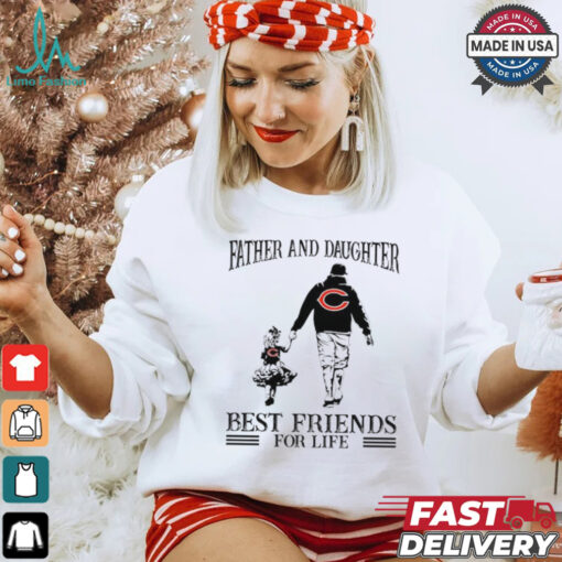 Chicago Bears Father And Daughter Best Friends For Life shirt