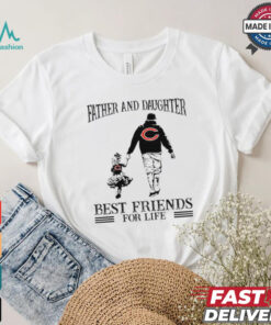 Chicago Bears Father And Daughter Best Friends For Life shirt