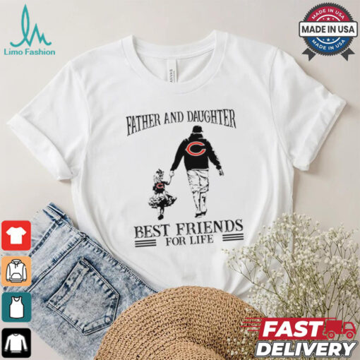 Chicago Bears Father And Daughter Best Friends For Life shirt