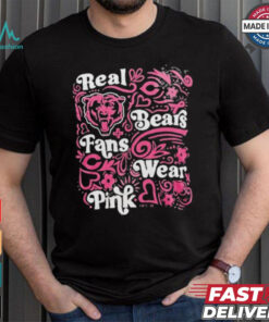 Chicago Bears Real Bears Fans Wear Pink T Shirt