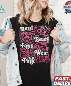 Chicago Bears Real Bears Fans Wear Pink T Shirt