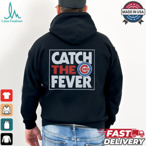 Chicago Cubs Catch The Fever Shirt