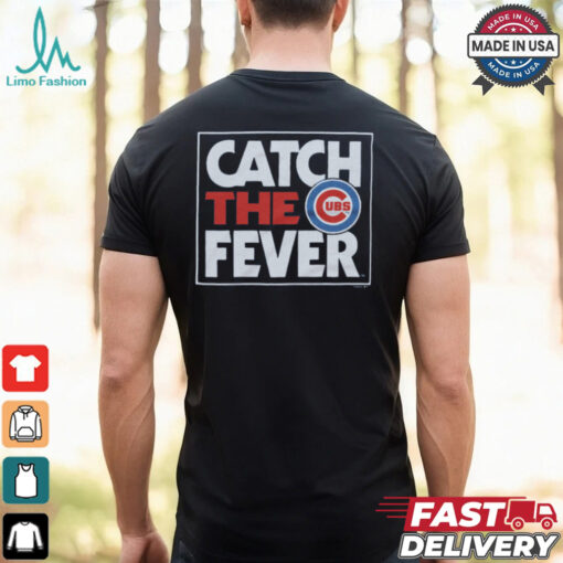 Chicago Cubs Catch The Fever Shirt