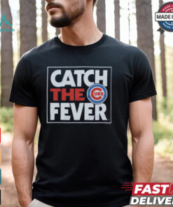 Chicago Cubs Catch The Fever Shirt