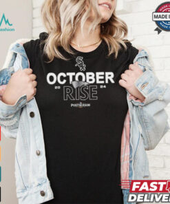 Chicago White Sox October rise 2024 Postseason shirt