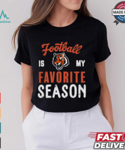 Cincinnati Bengals Football Is My Favorite Season Shirt