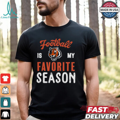 Cincinnati Bengals Football Is My Favorite Season Shirt