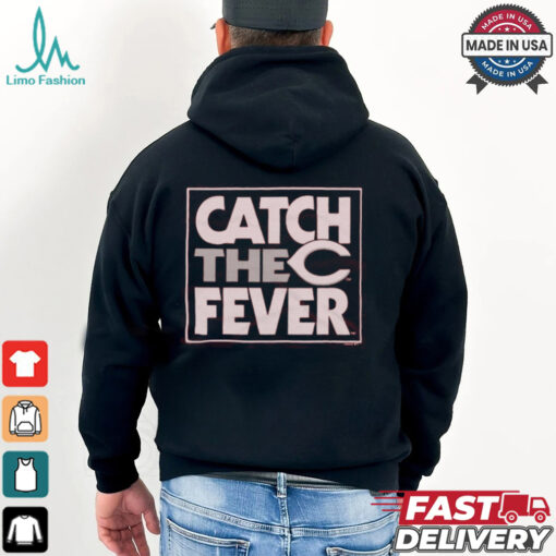 Cincinnati Reds Catch The Fever Shirt