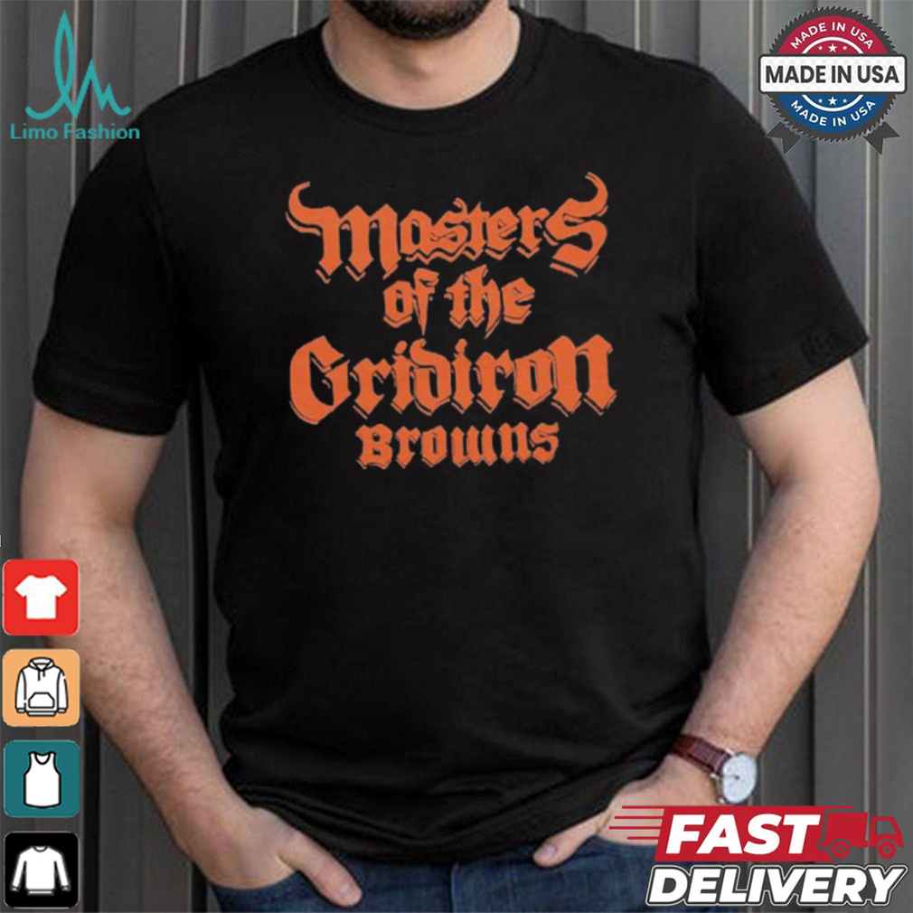 Cleveland Browns Masters Of The Gridiron Shirt Cleveland Browns Masters Of The Gridiron Shirt