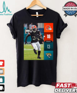 Cleveland Browns Win 18 13 Jaguars Jacksonville 2024 NFL Week 2 Final Score Shirt