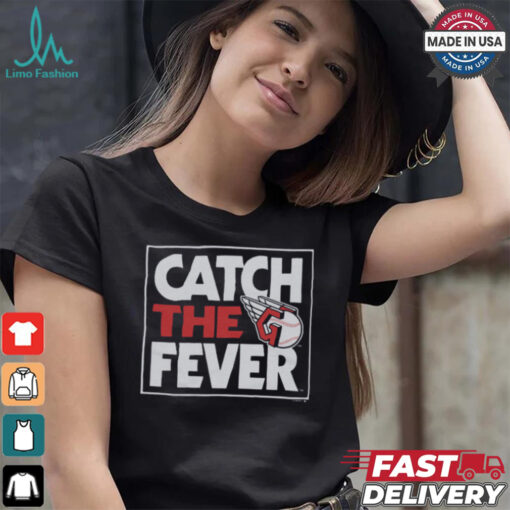 Cleveland Guardians Catch The Fever Shirt