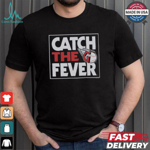 Cleveland Guardians Catch The Fever Shirt